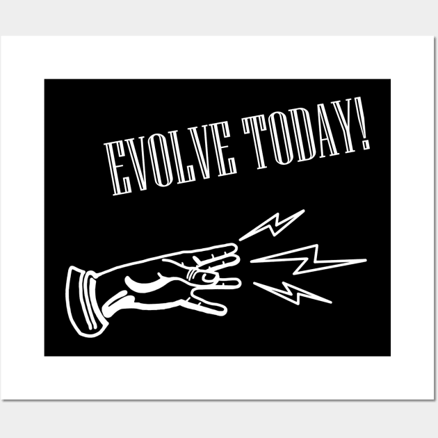 Evolve Today (White) Wall Art by Graograman